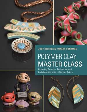 Polymer Clay Master Class de J Belcher