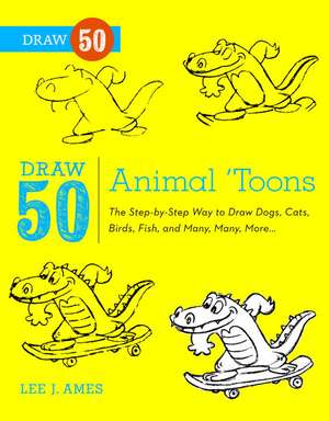 Draw 50 Animal ′Toons de L Ames