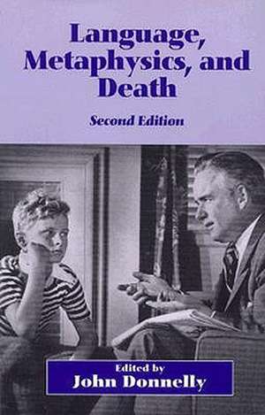 Language, Metaphysics, and Death de John Donnelly