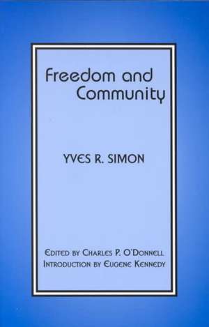 Freedom and Community de Yves R. Simon