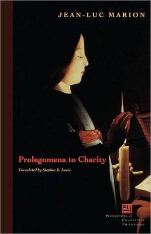 Prolegomena to Charity de Jean–luc Marion