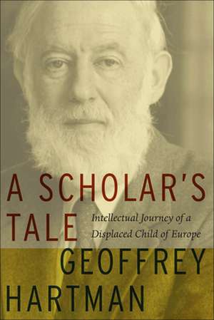 A Scholar's Tale de Geoffrey Hartman