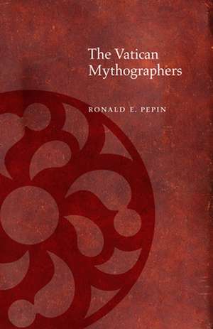 The Vatican Mythographers de Ronald E. Pepin