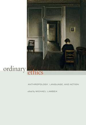 Ordinary Ethics de Michael Lambek