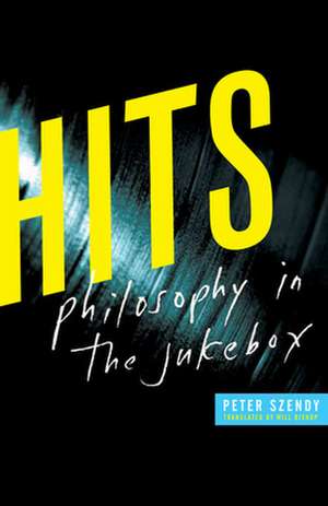 Hits – Philosophy in the Jukebox de Peter Szendy