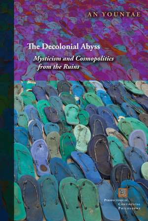 The Decolonial Abyss de An Yountae