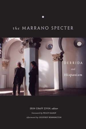 The Marrano Specter – Derrida and Hispanism de Erin Graff Zivin