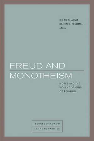 Freud and Monotheism de Gilad Sharvit