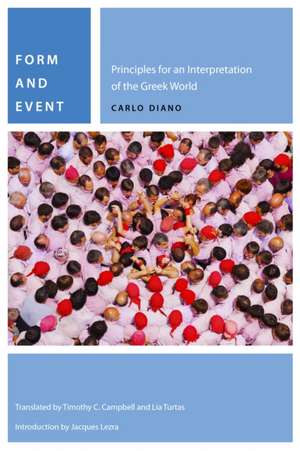 Form and Event – Principles for an Interpretation of the Greek World de Carlo Diano