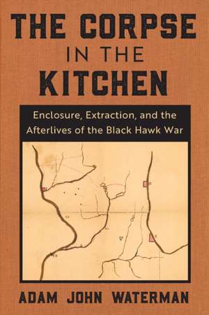 The Corpse in the Kitchen de Adam John Waterman