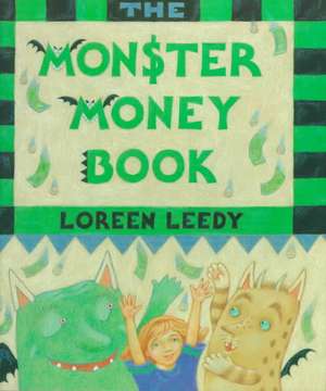 The Monster Money Book de Loreen Leedy