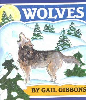 Wolves de Gail Gibbons