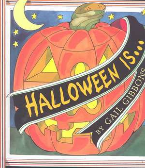 Halloween Is... de Gail Gibbons