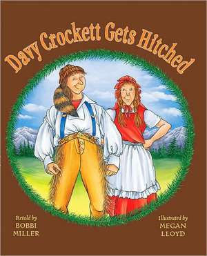 Davy Crockett Gets Hitched de Bobbi Miller