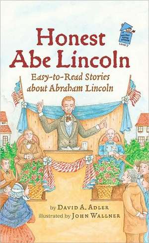 Honest Abe Lincoln: Easy-To-Read Stories about Abraham Lincoln de David A Adler