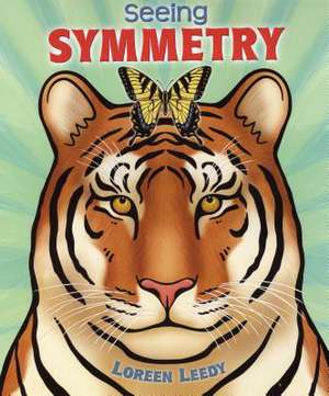 Seeing Symmetry de Loreen Leedy