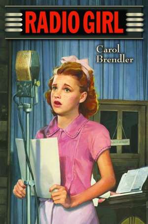 Radio Girl de Carol Brendler