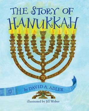 The Story of Hanukkah de David A. Adler