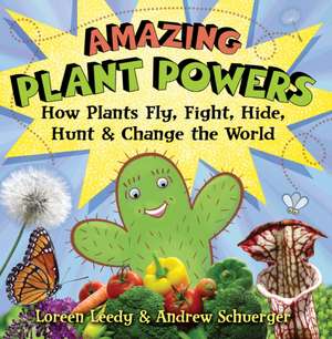 Amazing Plant Powers de Loreen Leedy