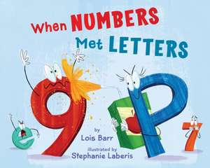 When Numbers Met Letters de Lois Barr