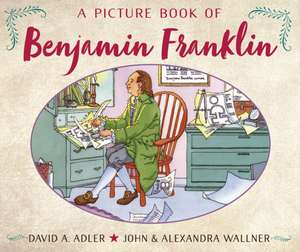 A Picture Book of Benjamin Franklin de David A. Adler