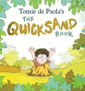 Tomie Depaola's the Quicksand Book de Tomie DePaola