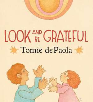 Look and Be Grateful de Tomie DePaola