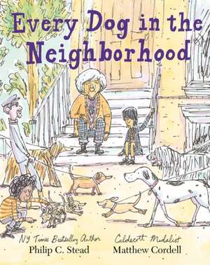 Every Dog in the Neighborhood de Philip C Stead