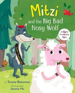 Mitzi and the Big Bad Nosy Wolf de Teresa Bateman