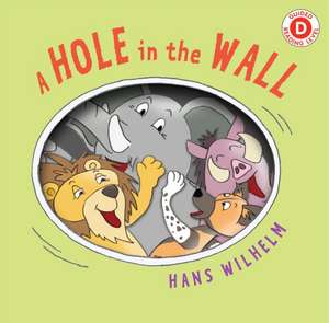 A Hole in the Wall de Hans Wilhelm