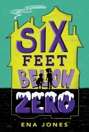 Six Feet Below Zero de Ena Jones