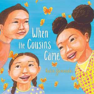 When the Cousins Came de Katie Yamasaki