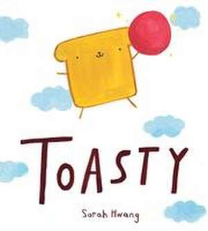 Toasty de Sarah Hwang