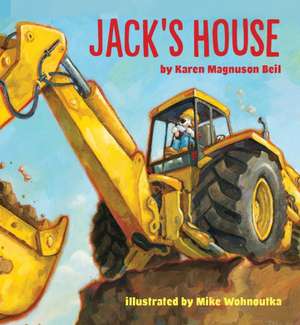 Jack's House de Karen Magnuson Beil