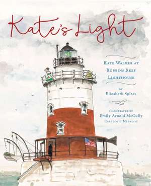 Kate's Light: Kate Walker at Robbins Reef Lighthouse de Elizabeth Spires