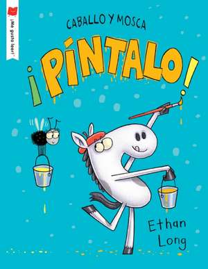 ¡Pintalo! de Ethan Long