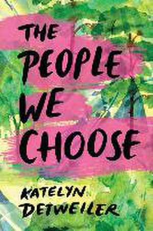 The People We Choose de Katelyn Detweiler