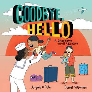 Goodbye, Hello de Angela H Dale