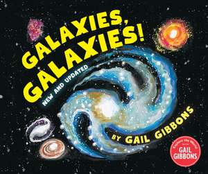 Galaxies, Galaxies! (Third Edition) de Gail Gibbons