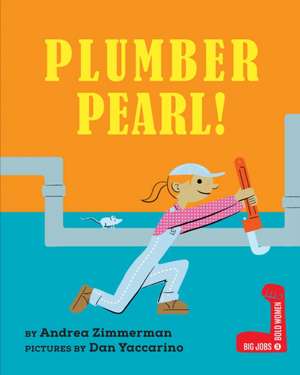 Plumber Pearl! de Andrea Zimmerman