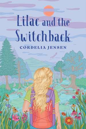 Lilac and the Switchback de Cordelia Jensen