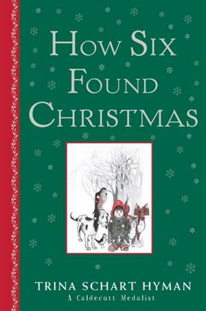 How Six Found Christmas de Trina Schart Hyman