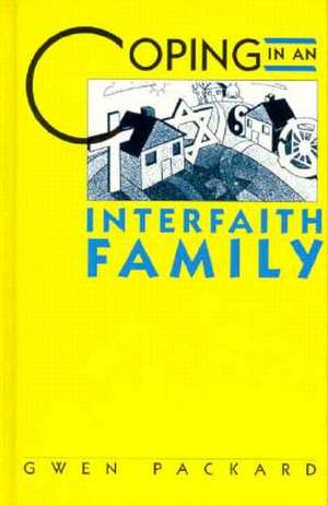 Coping in an Interfaith Family de Gwen K. Packard