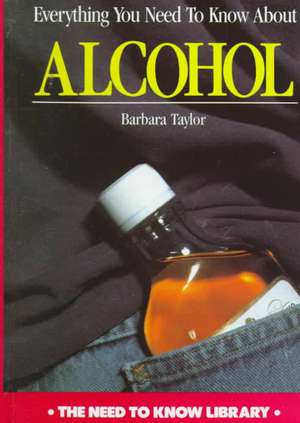 Everything You Need to Know about Alcohol de Barbara Taylor