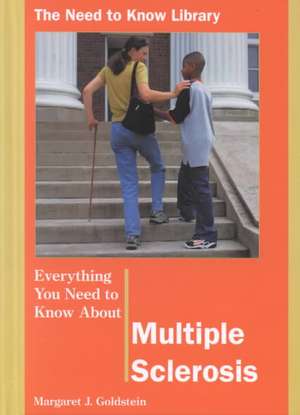 Everything You Need to Know about Multiple Sclerosis de Margaret J. Goldstein