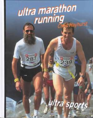 Ultra Marathon Running de Chris Hayhurst