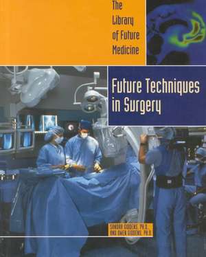 Future Techniques in Surgery de Sandra Giddens