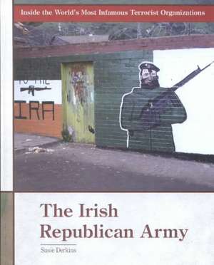 The Irish Republican Army de Susie Derkins