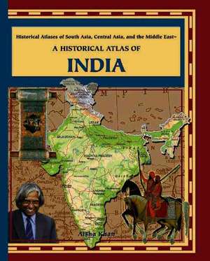 A Historical Atlas of India de Aisha Khan