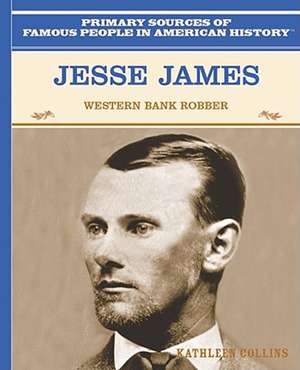 Jesse James: Western Bank Robber de Kathleen Collins